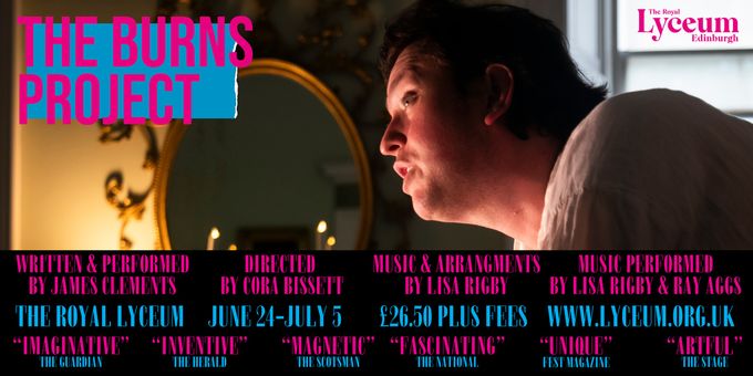 THE BURNS PROJECT Will Present Immersive Robert Burns Show at Royal Lyceum Edinb Photos