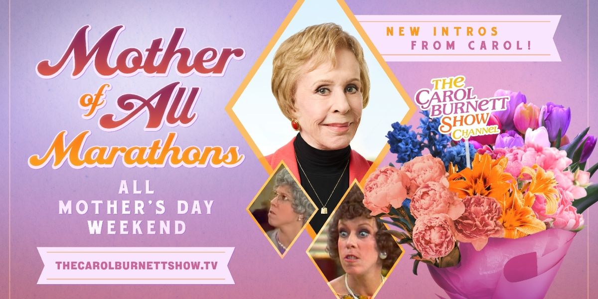 THE CAROL BURNETT SHOW Marathon Coming to Shout! TV for Mother's Day Weekend