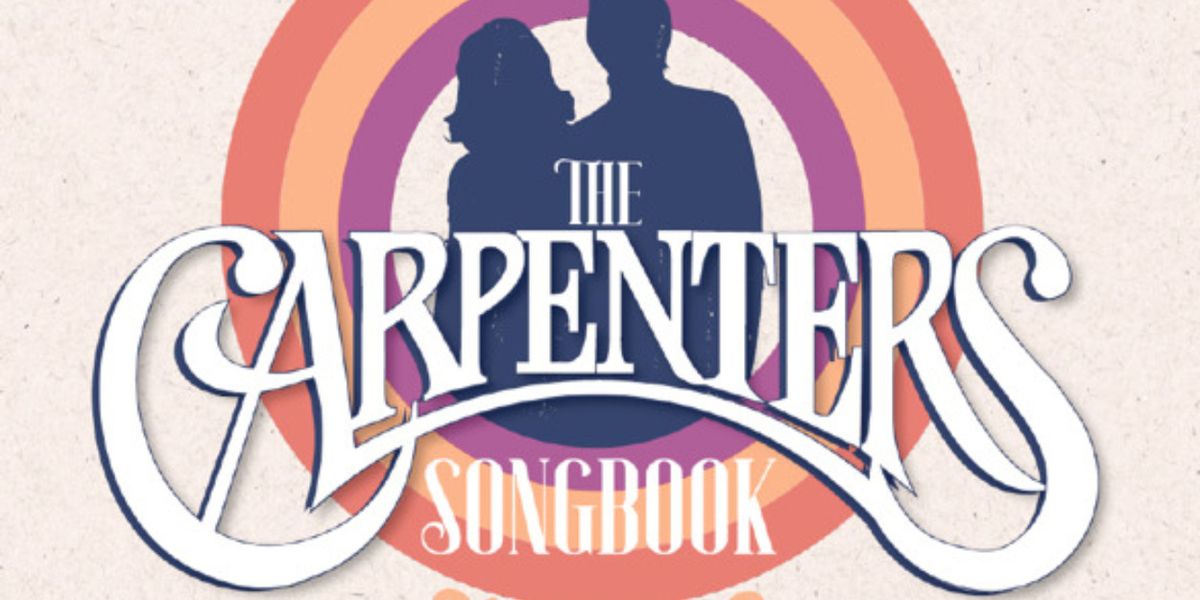 THE CARPENTERS SONGBOOK to Play Harris Center In December