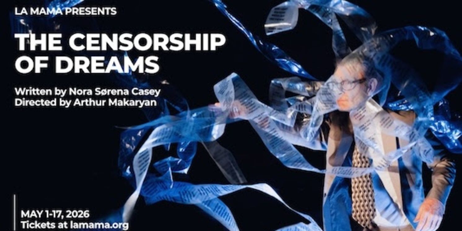 THE CENSORSHIP OF DREAMS to be Presented at La MaMa  Image