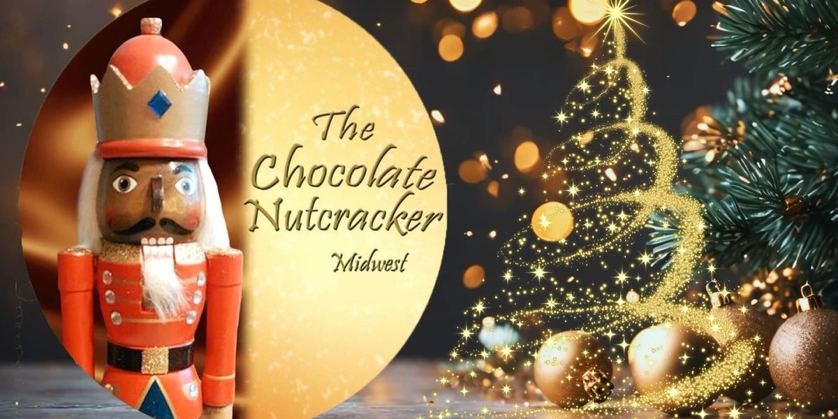 THE CHOCOLATE NUTCRACKER MIDWEST Comes to the Topeka Performing Arts Center