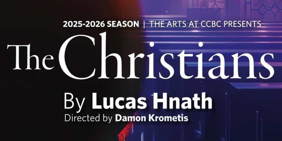 THE CHRISTIANS To Be Presented At CCBC Catonsville