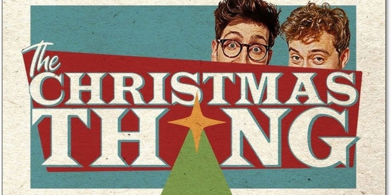 THE CHRISTMAS THING is Coming to Seven Dials Playhouse This December  Image