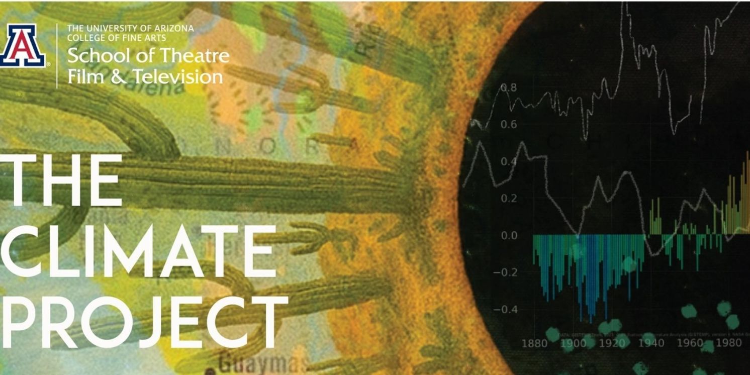 THE CLIMATE PROJECT Comes to The University Of Arizona School Of Theatre, Film & Television  Image