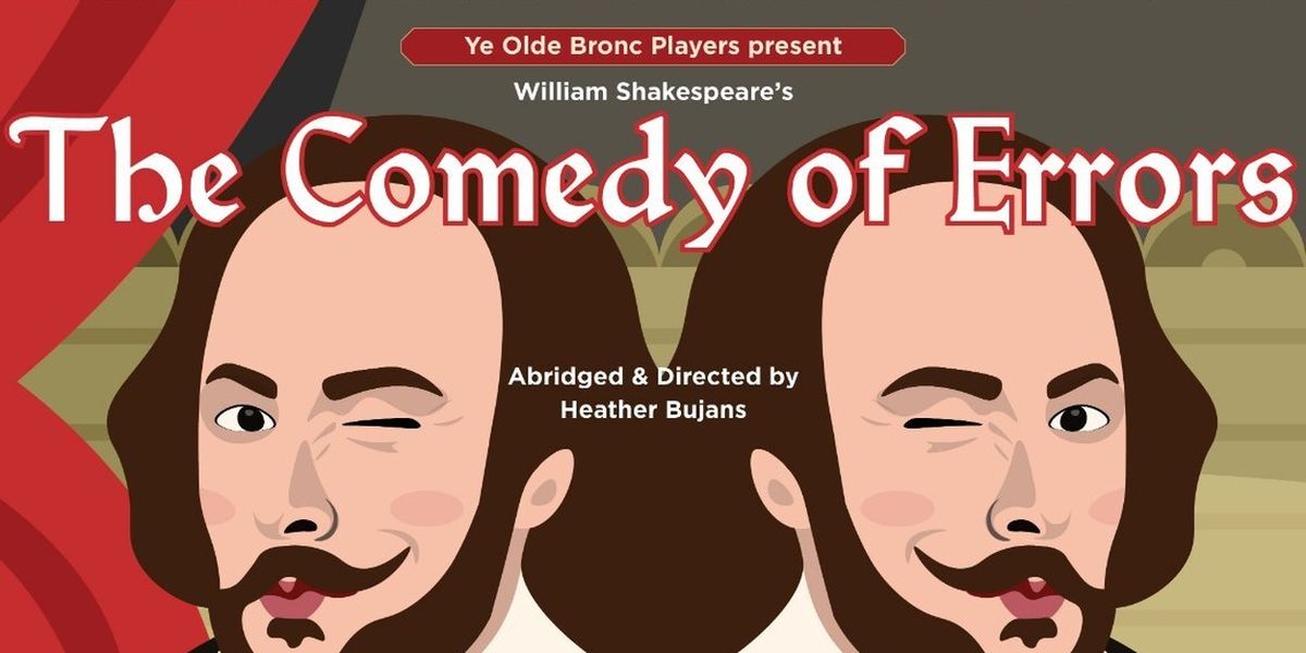 THE COMEDY OF ERRORS To Be Presented By Ye Olde Bronc Players At Sheridan Junior High