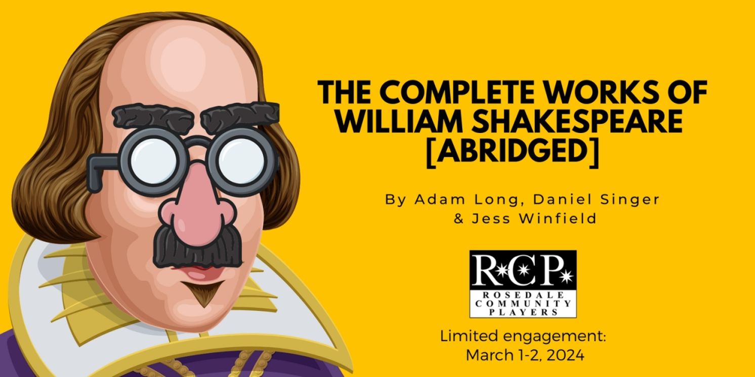 THE COMPLETE WORKS OF WILLIAM SHAKESPEARE (ABRIDGED) Will Be Performed by Rosedale Community Players  Image