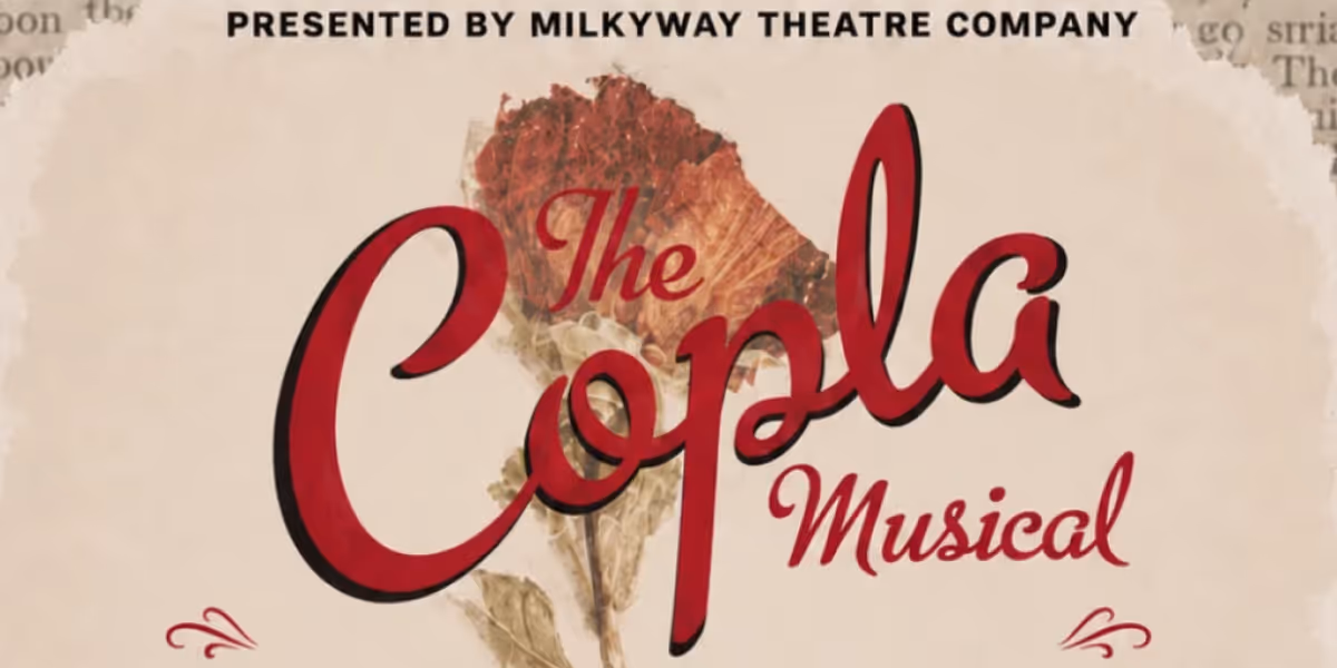 THE COPLA MUSICAL Will Come to MilkyWay Theatre Company