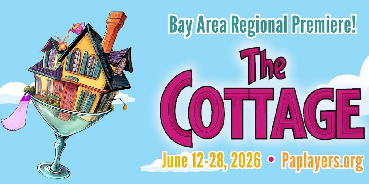 THE COTTAGE To Have Bay Area Premiere at Palo Alto Players