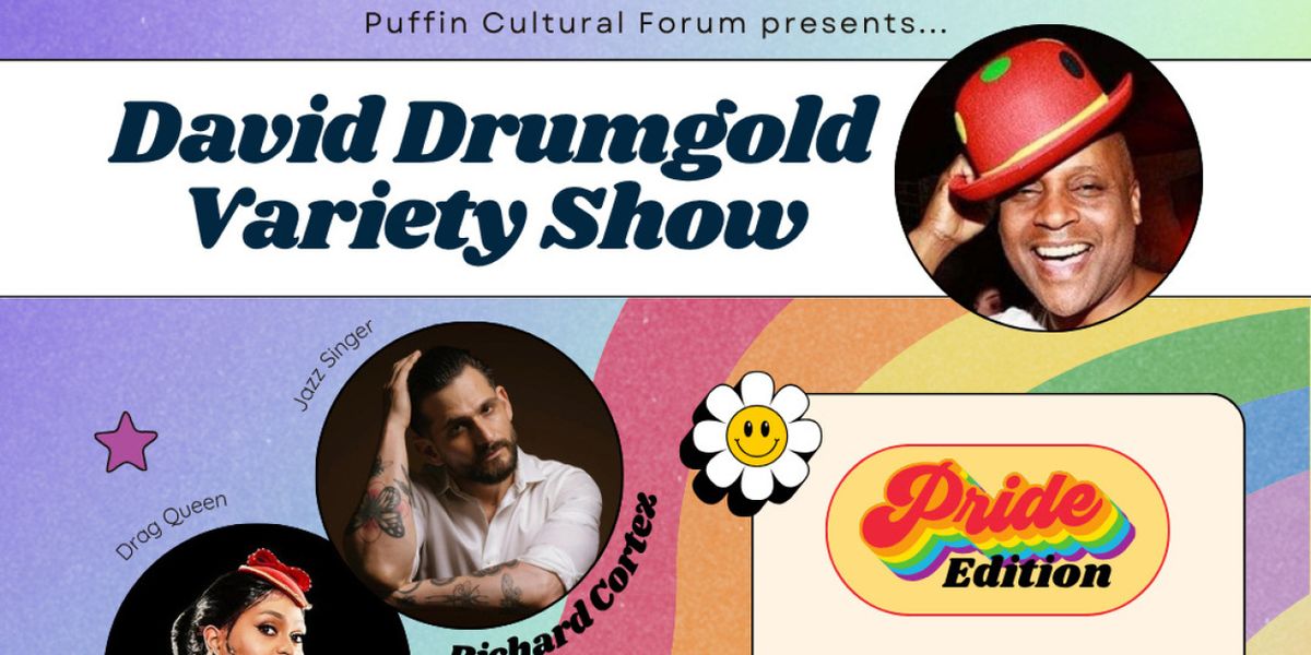 THE DAVID DRUMGOLD VARIETY SHOW Pride Edition to Return to Puffin Cultural Forum