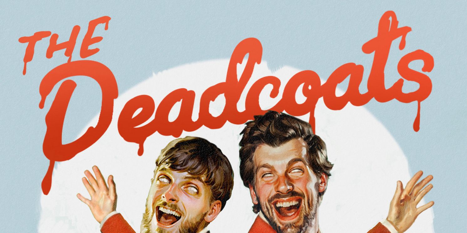 THE DEADCOATS; Comedy-Horror Act Heads to Brixton in Bonkers Interactive Comedy Double Bill  Image
