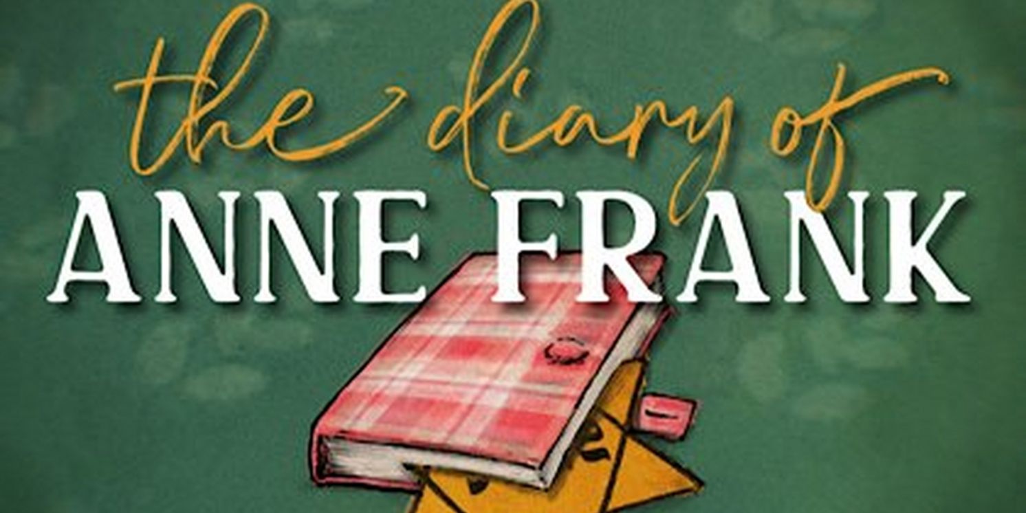 THE DIARY OF ANNE FRANK Comes to Granbury Theatre Company This Month  Image