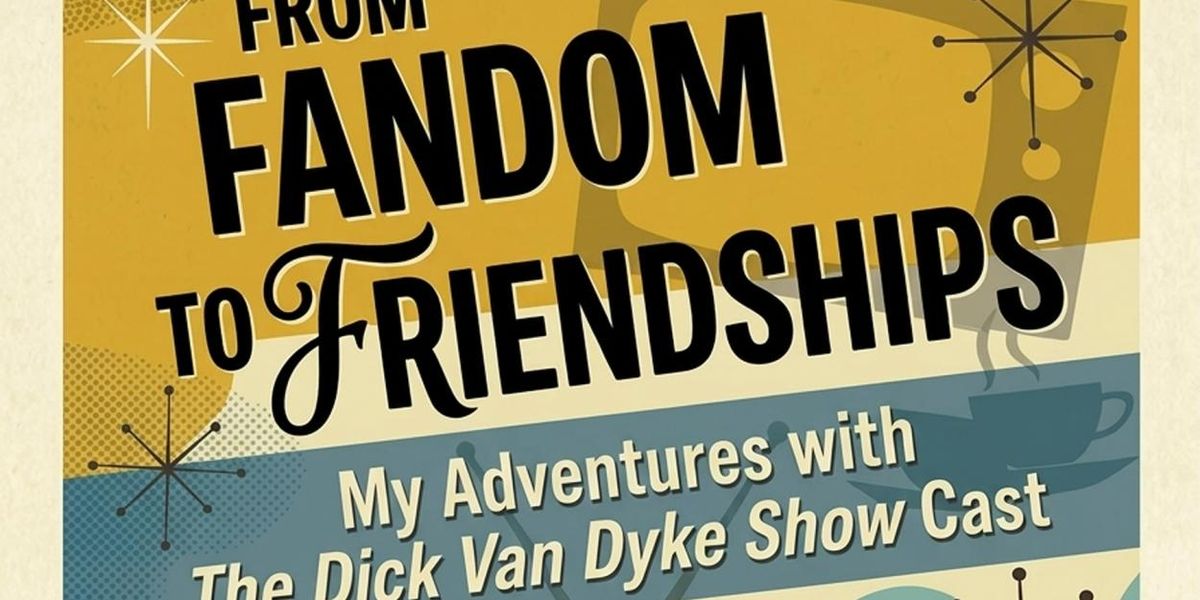THE DICK VAN DYKE SHOW 65th Anniversary Marked by David Van Deusen