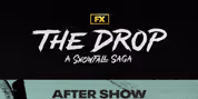 THE DROP: A SNOWFALL SAGA Cast Goes Behind the Scenes in New After Show Video