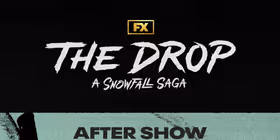 THE DROP: A SNOWFALL SAGA Cast Goes Behind the Scenes in New After Show