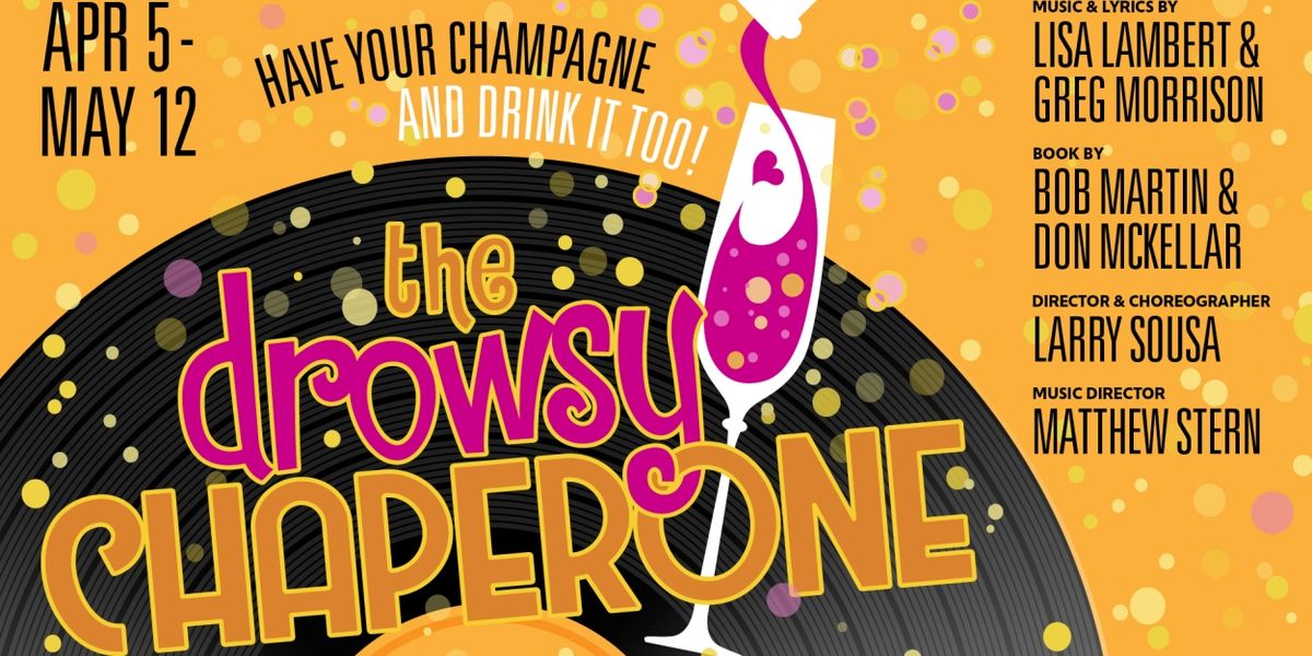 THE DROWSY CHAPERONE Comes to Lyric Stage Boston in April