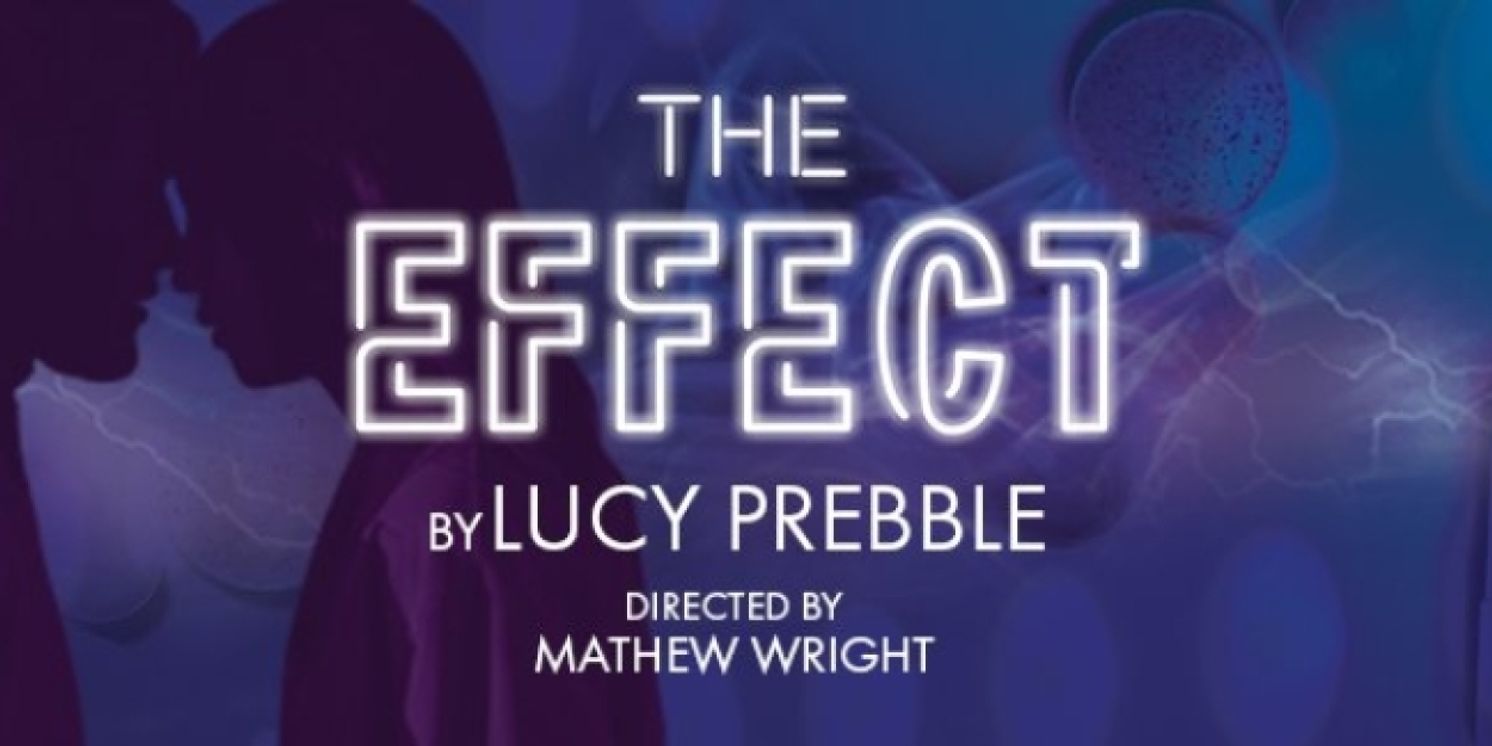 THE EFFECT By Lucy Prebble Begins Performances At ArtsWest In June  Image