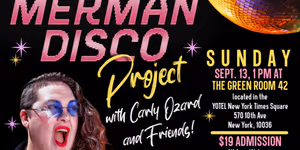 THE ETHEL MERMAN DISCO PROJECT to Return to The Green Room 42