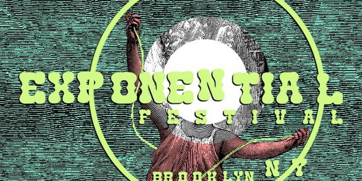 THE EXPONENTIAL FESTIVAL Reveals 19 Participating Artists & Collectives