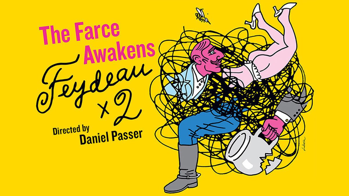 THE FARCE AWAKENS: FEYDEAU X 2 to Open at Odyssey Theatre