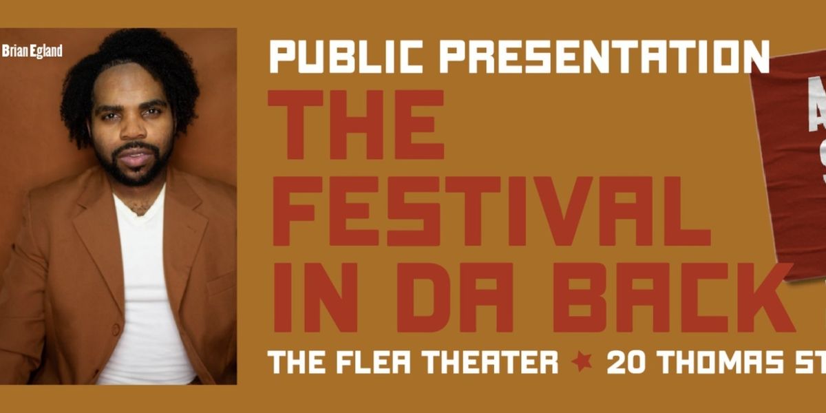 THE FESTIVAL IN DA BACK Comes to The Flea Theater