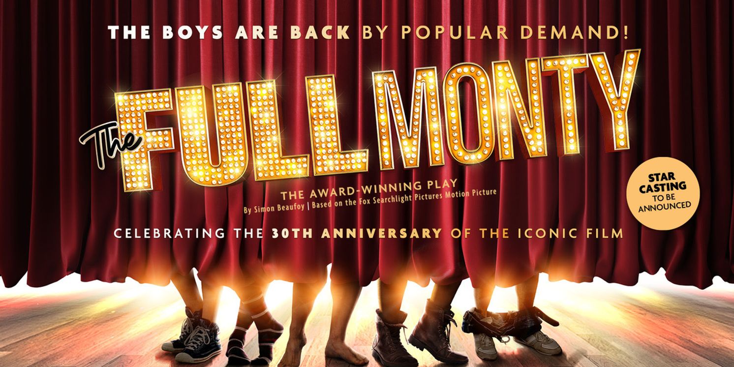 THE FULL MONTY Will Embark on National Tour in 2027, Celebrating 30th Anniversary of the Film  Image