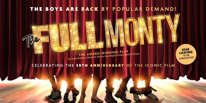 THE FULL MONTY Will Embark on National Tour in 2027, Celebrating 30th Anniversar Photos