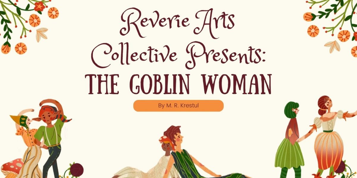 THE GOBLIN WOMAN Will Premiere at The Rogue Theater Festival