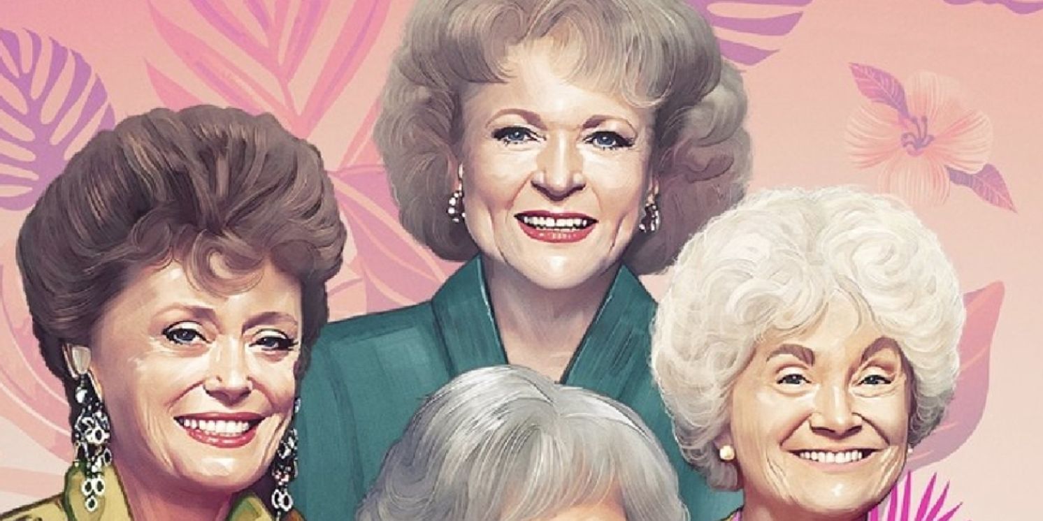 THE GOLDEN GIRLS Celebrates 40th Anniversary with New Experiences, Merch, & More  Image