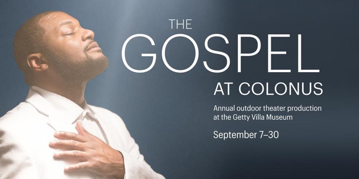 THE GOSPEL AT COLONUS to be Presented at the Getty Villa Museum This Fall  Image