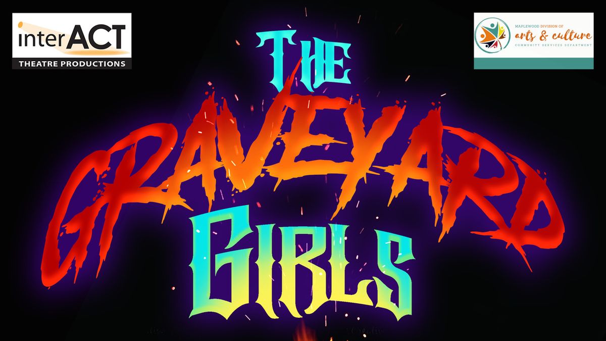 THE GRAVEYARD GIRLS to Make East Coast Premiere at interACT Theatre Productions