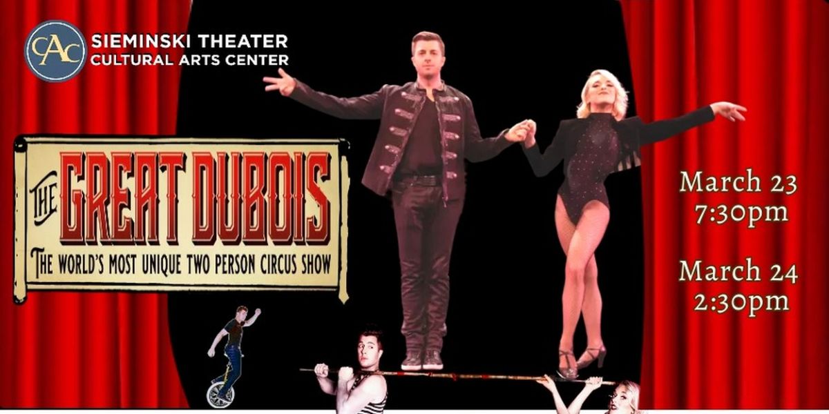 THE GREAT DUBOIS CIRCUS SHOW Comes to the Sieminski Theatre This Month