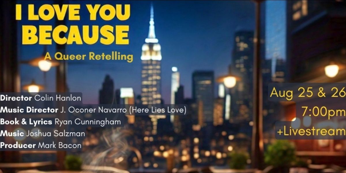 I LOVE YOU BECAUSE Queer Retelling to be Presented at The Green Room 42
