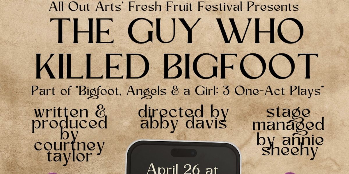 THE GUY WHO KILLED BIGFOOT By Courtney Taylor Will Premiere at Fresh Fruit Festival