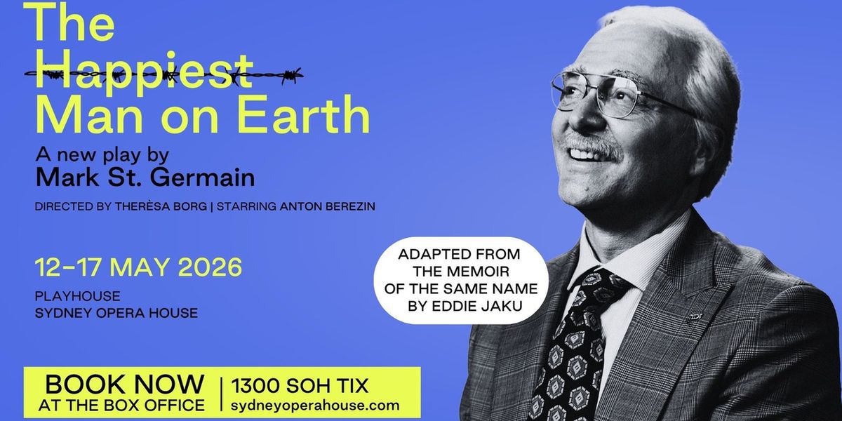 THE HAPPIEST MAN ON EARTH Adds Extra Show in Sydney