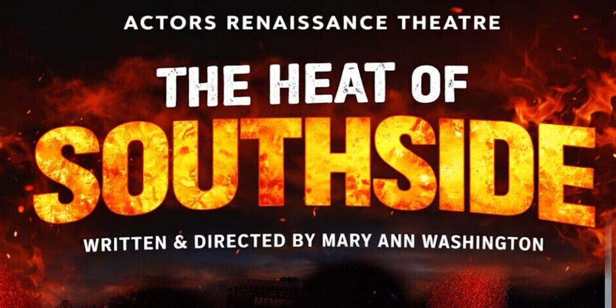 THE HEAT OF SOUTHSIDE To Be Performed At Theatreworks @ The Square