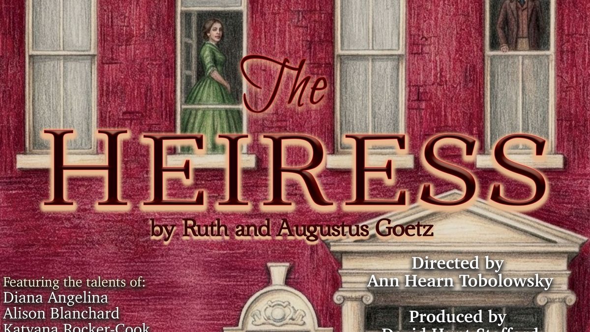 THE HEIRESS to Open at Theatre 40 in Beverly Hills