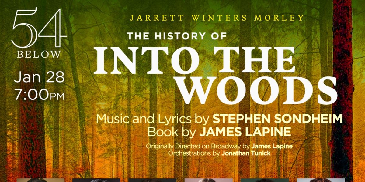 THE HISTORY OF INTO THE WOODS Comes to 54 Below