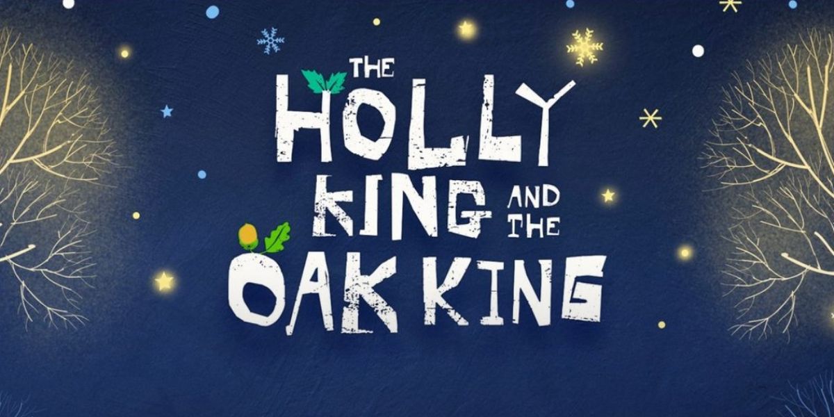 THE HOLLY KING AND THE OAK KING Announced At Battersea Arts Centre