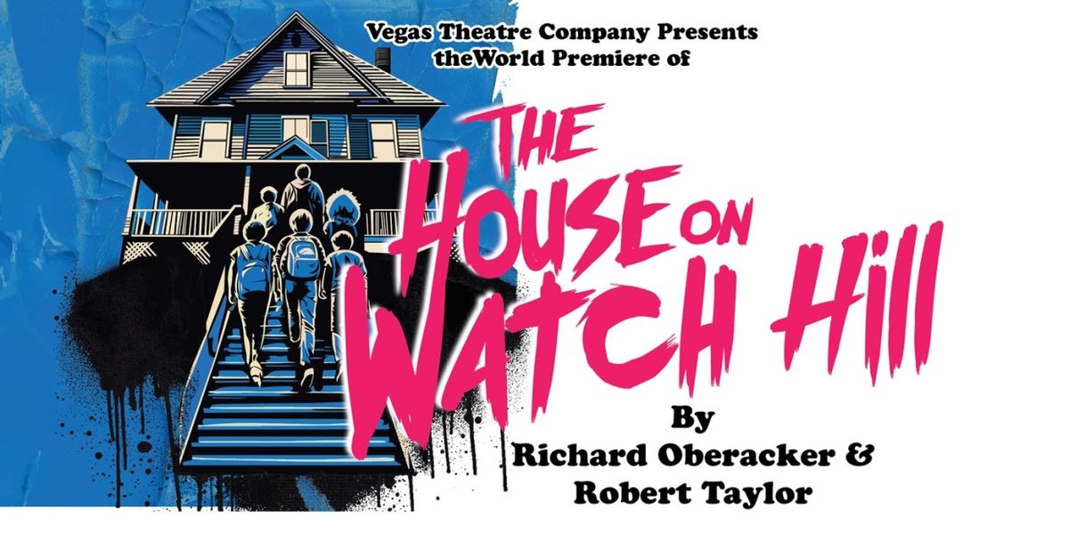 THE HOUSE ON WATCH HILL New Musical From BANDSTAND Writers To Have Vegas Premiere