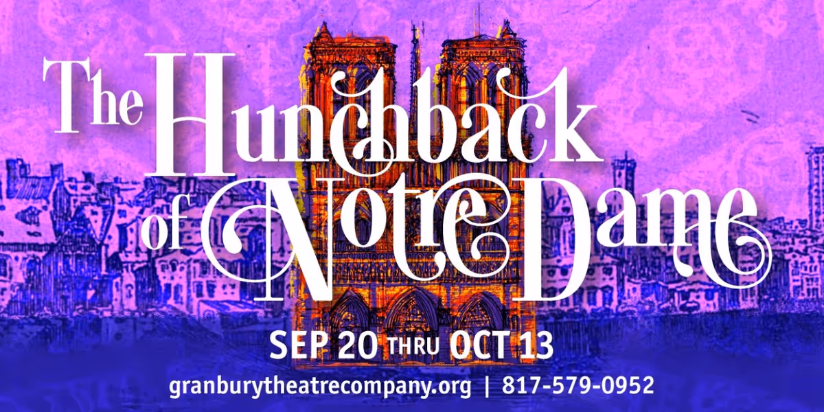 THE HUNCHBACK OF NOTRE DAME Comes to Granbury Theatre Company