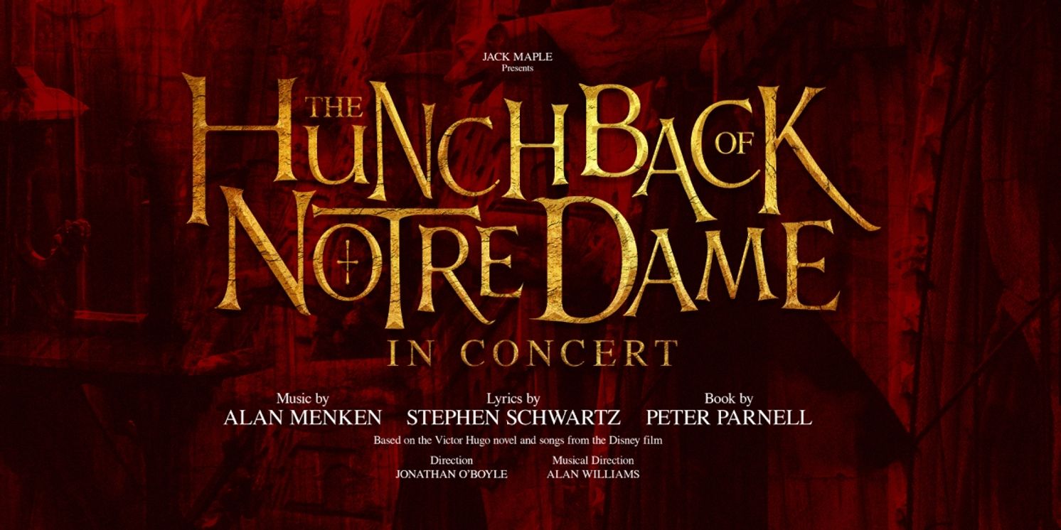 THE HUNCHBACK OF NOTRE DAME THE MUSICAL Will Make UK Premiere With Two Concert Performances  Image