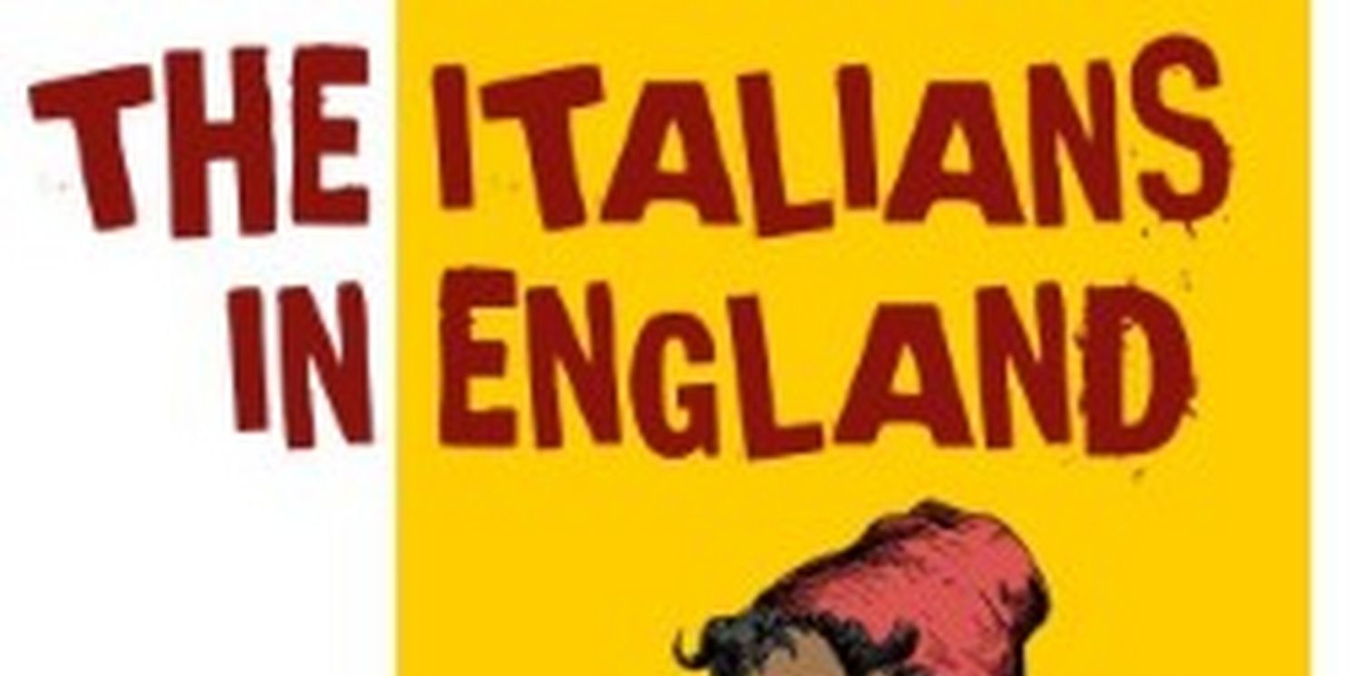 THE ITALIANS IN ENGLAND Comes to Edinburgh  Image