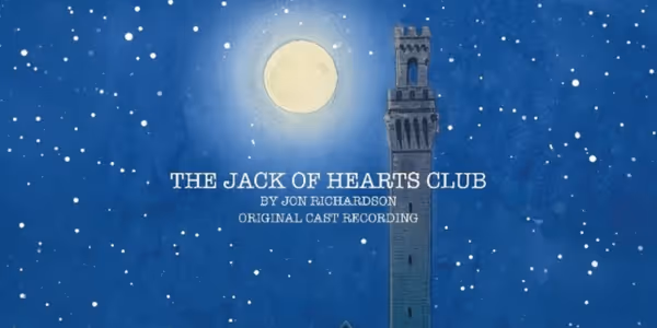 Listen: THE JACK OF HEARTS CLUB Original Cast Recording Now Available to Stream Photo