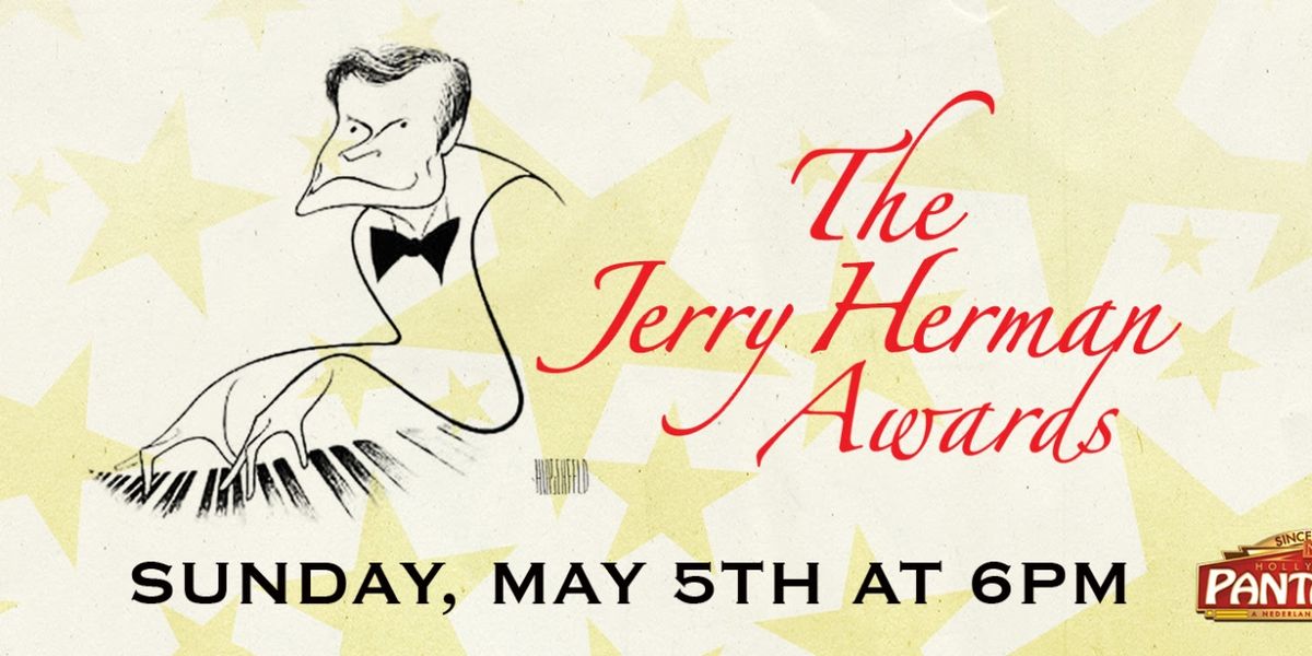 THE JERRY HERMAN AWARDS To Be Presented At the Hollywood Pantages Theatre
