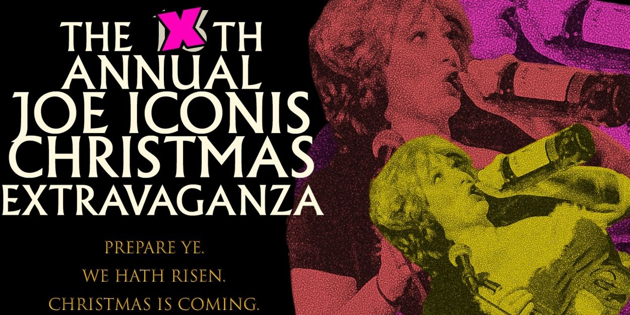 THE JOE ICONIS CHRISTMAS EXTRAVAGANZA to Return to 54 Below for its 13th Annual Engagement  Image