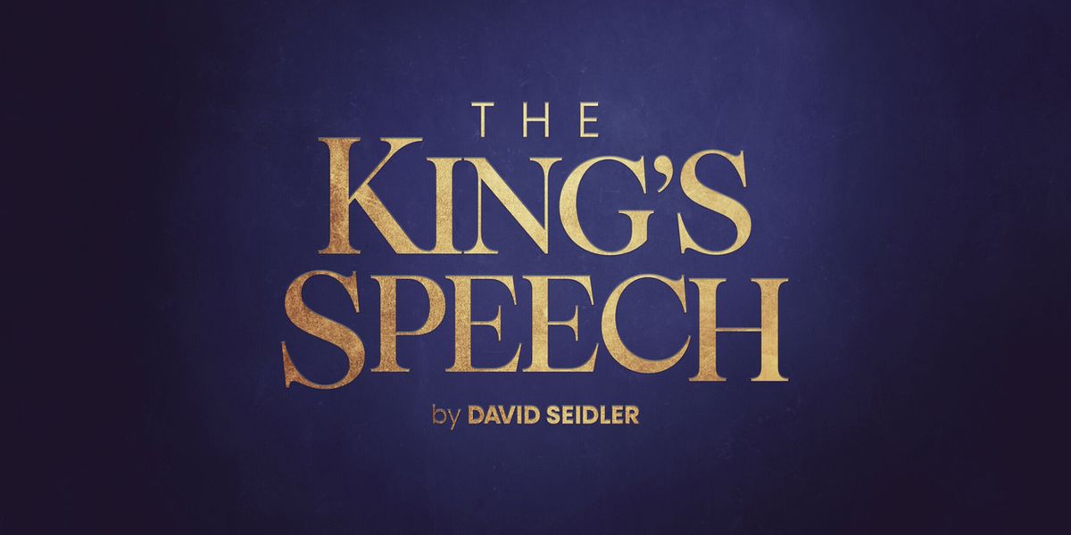 THE KING’S SPEECH Will Launch UK Tour in 2027