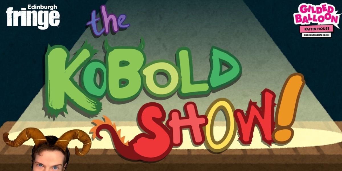 THE KOBOLD SHOW! to Make Edinburgh Fringe Debut With International Cast