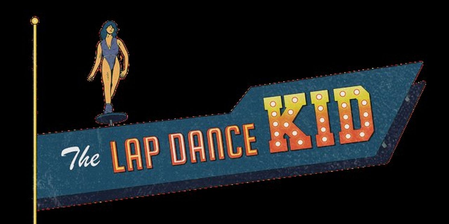 THE LAP DANCE KID Returns To 54 Below This Month  Image
