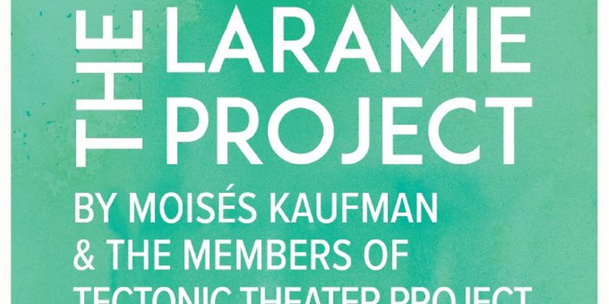 THE LARAMIE PROJECT Comes to Tucson in October