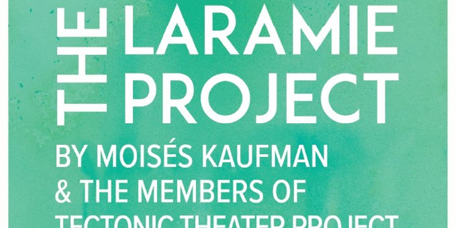 THE LARAMIE PROJECT Comes to Tucson in October  Image